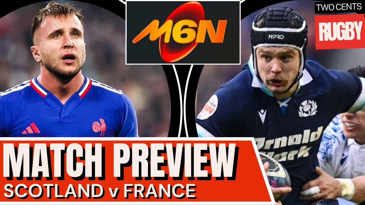 Scotland v France | 6 Nations 2026 Match Preview