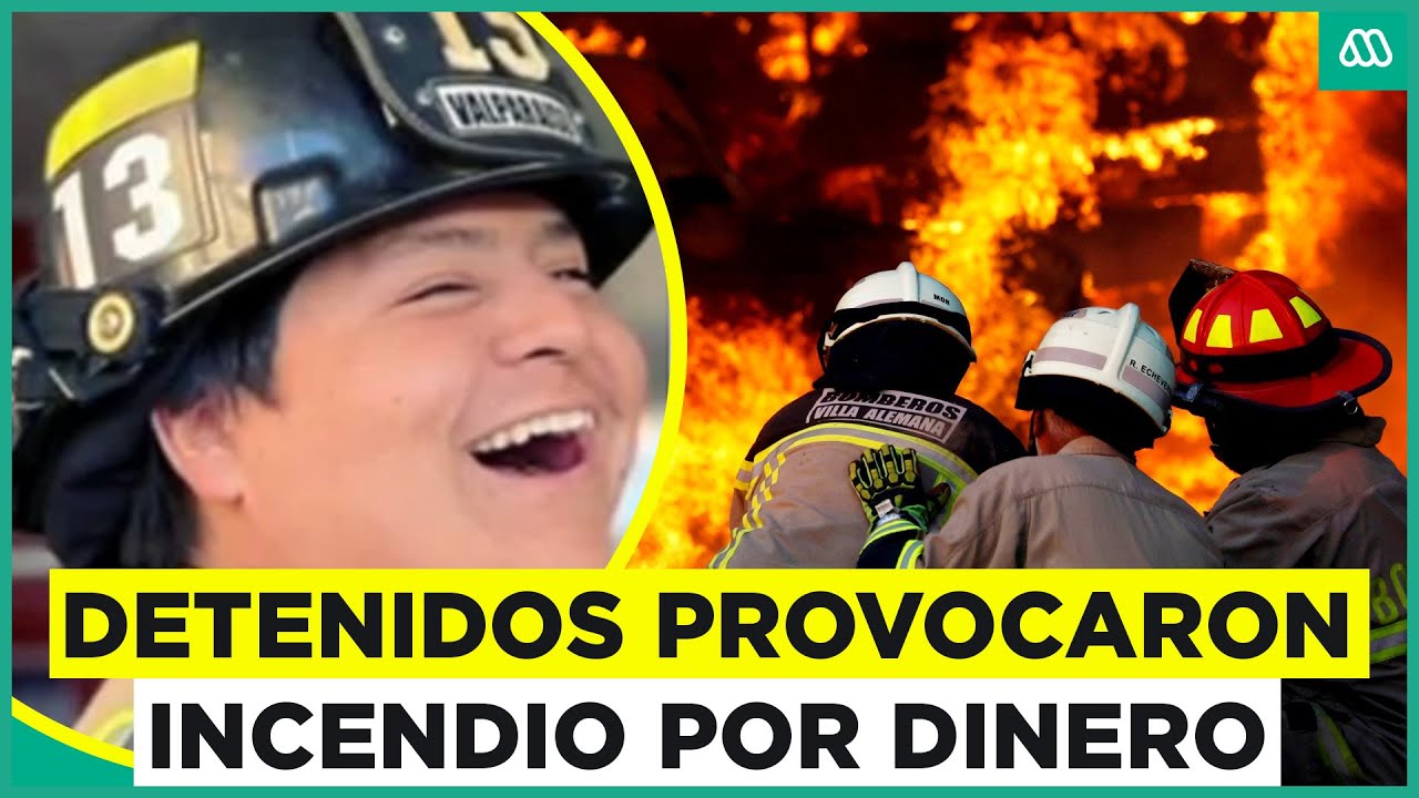 Provocaron incendio para ganar dinero: Dos detenidos por el Megaincendio de Valparaíso