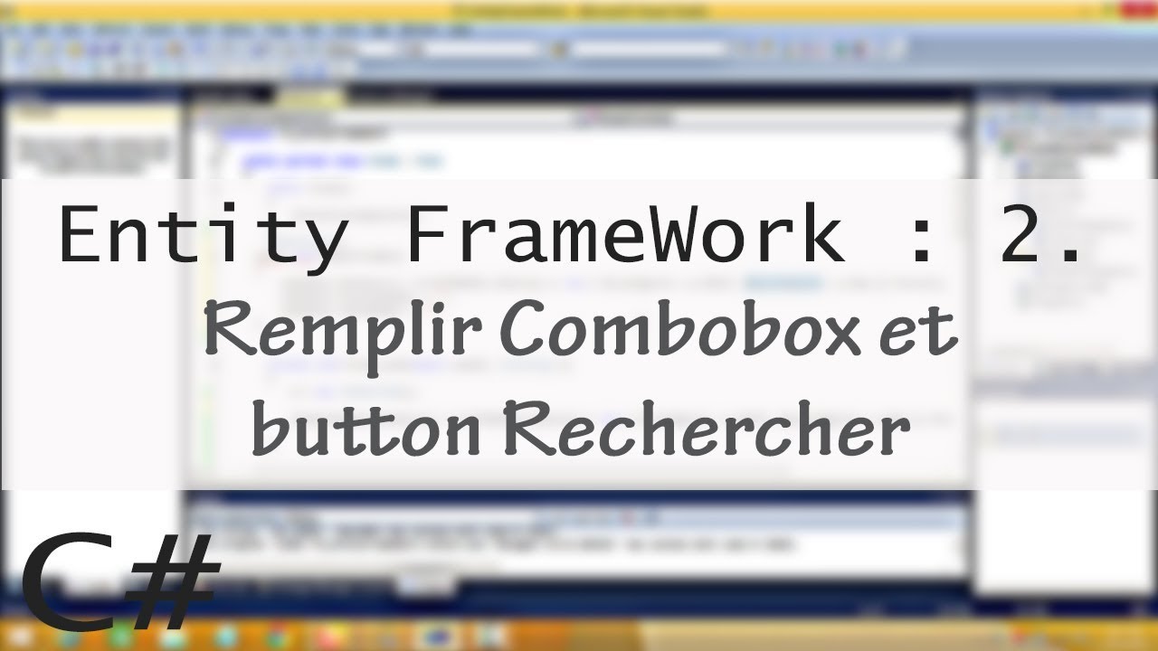 Entity FrameWork 2 : Remplir Combobox et button Rechercher C#