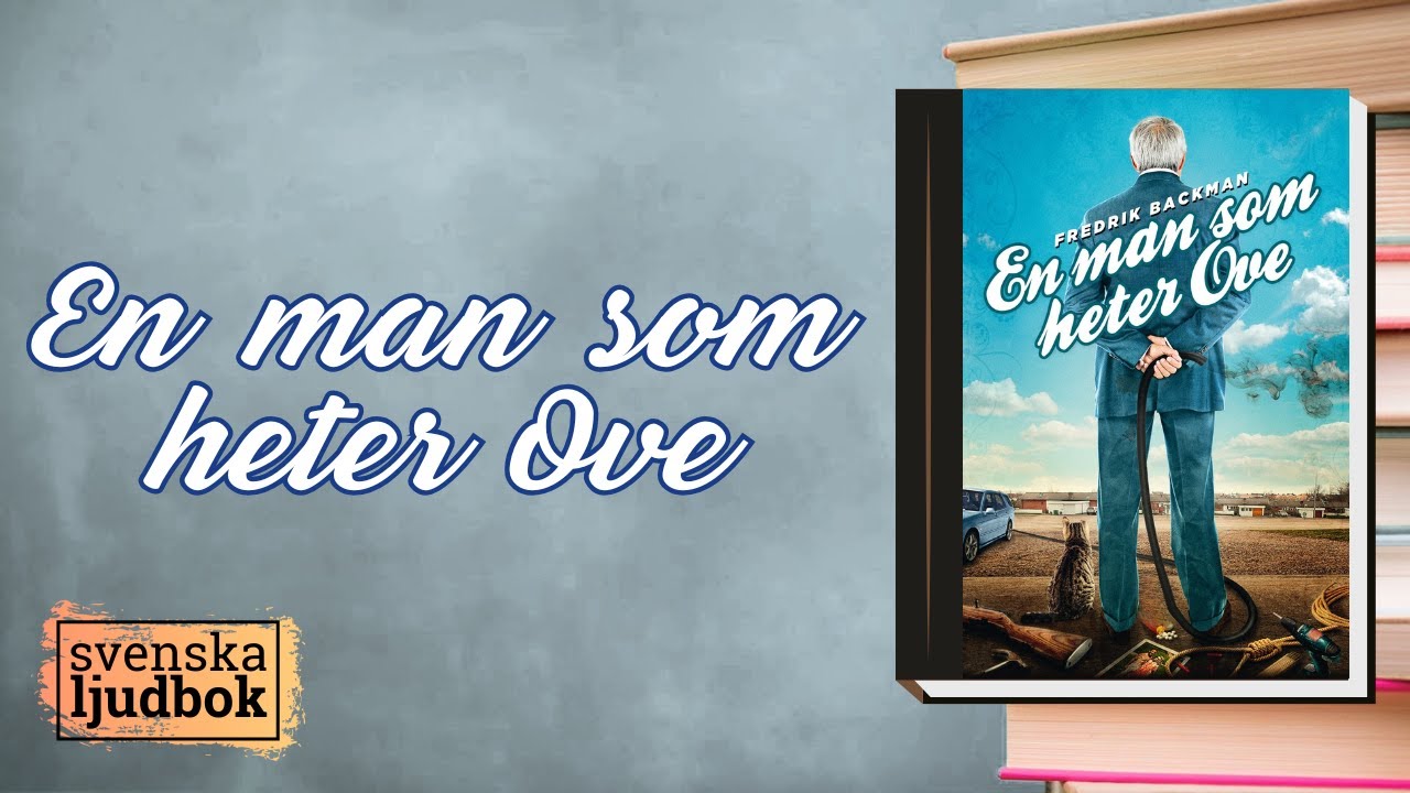 EN MAN SOM HETER OVE | A Man Called Ove ljudbok på svenska