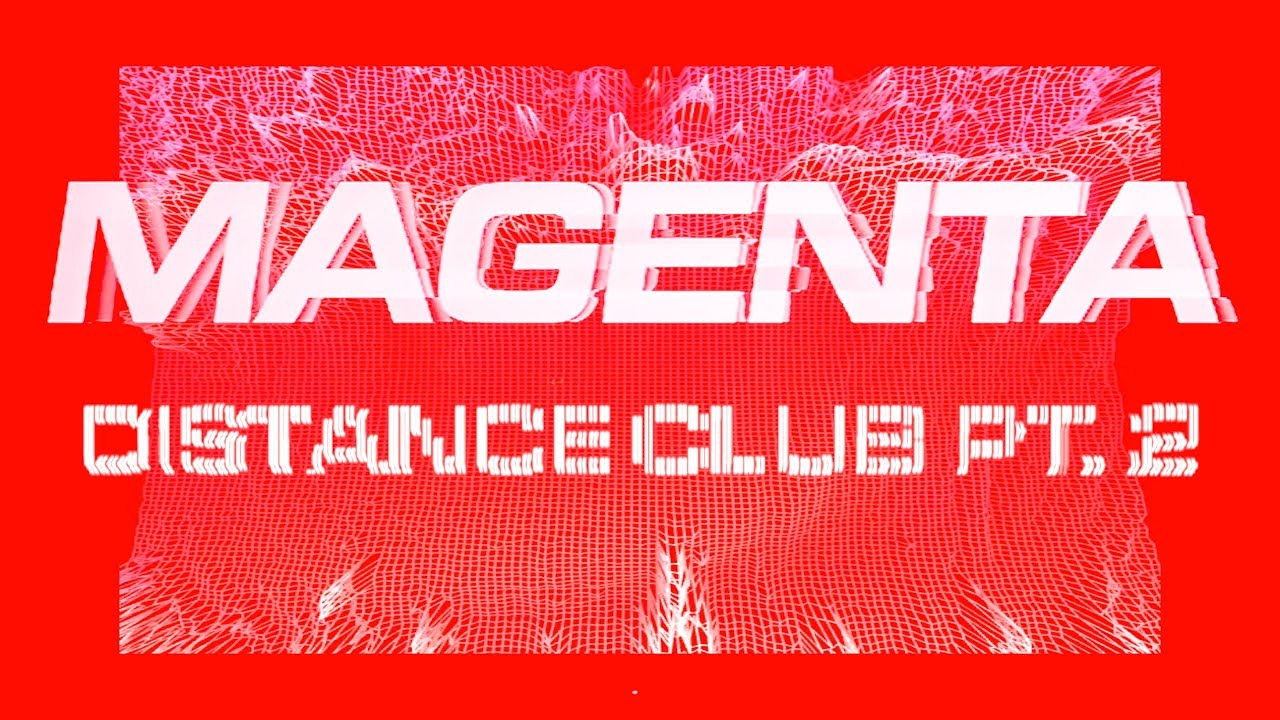Magenta Club - Distance Club pt. 2