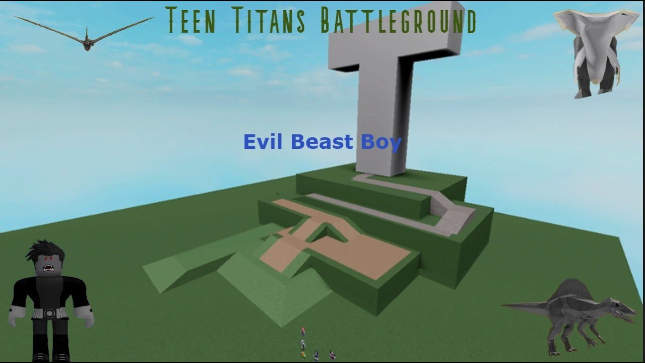 T-Titans Battleground Roblox Evil Beastboy Gameplay