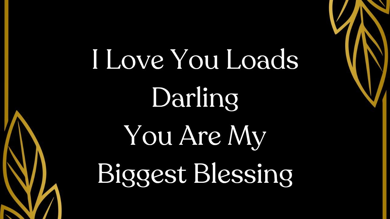I Love You Sweetheart 💜 I Want to Be the Reason You Smile Every Day 💜 I Love You Loads, Darling