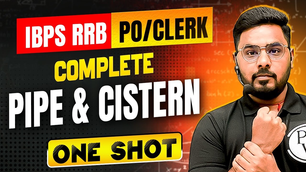 IBPS RRB PO & Clerk 2025 | Complete Pipe and Cistern One Shot | Quant by Sumit Sir