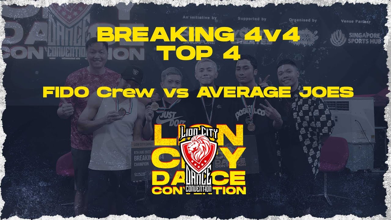 AVERAGE JOES vs FIDO CREW | Breaking 4v4 Semi-Finals | Lion City Dance Convention 2023