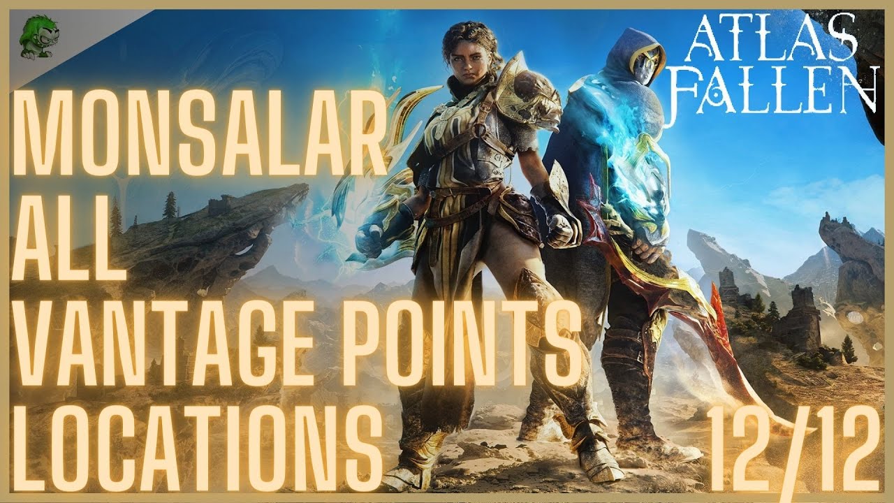 Atlas Fallen Monsalar All Vantage Points Locations