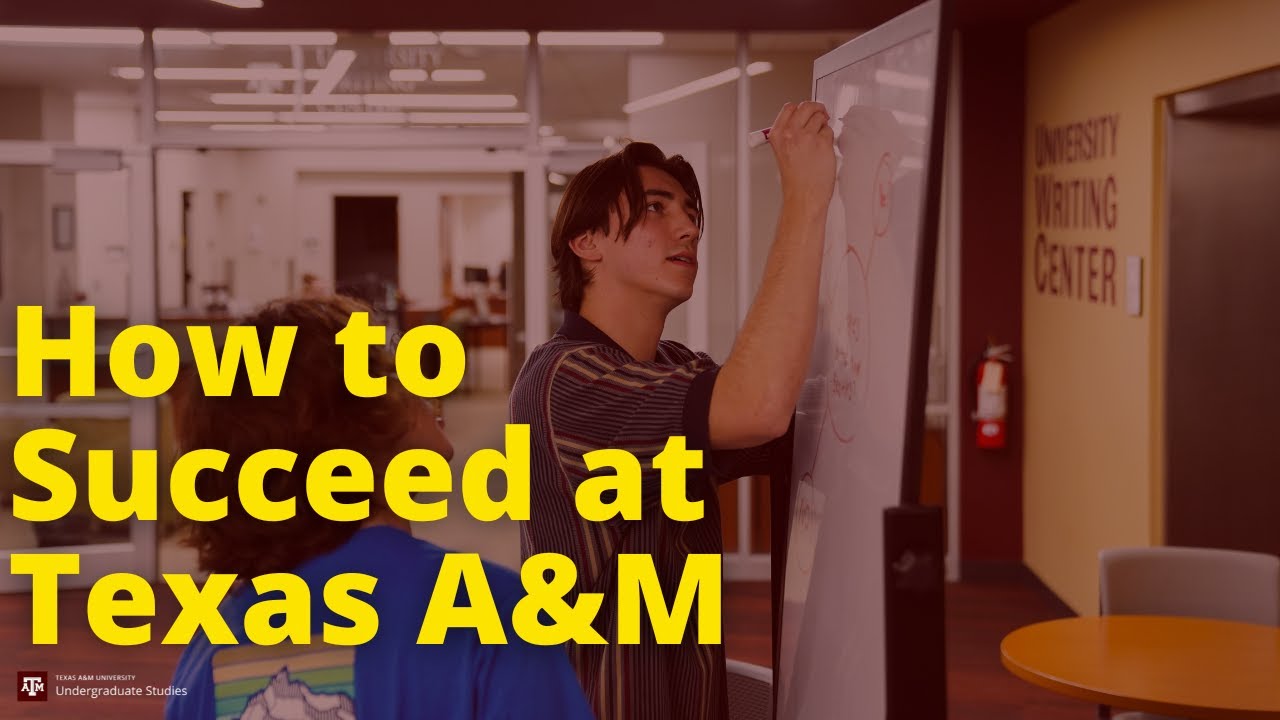 How to Succeed at Texas A&M