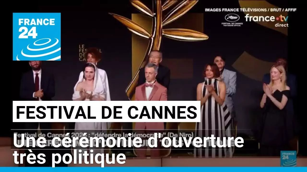 Festival de Cannes 2025 : une cérémonie d'ouverture très politique • FRANCE 24