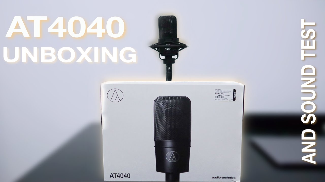 Audio Technica AT4040 Condenser Mic Unboxing & Sound Test