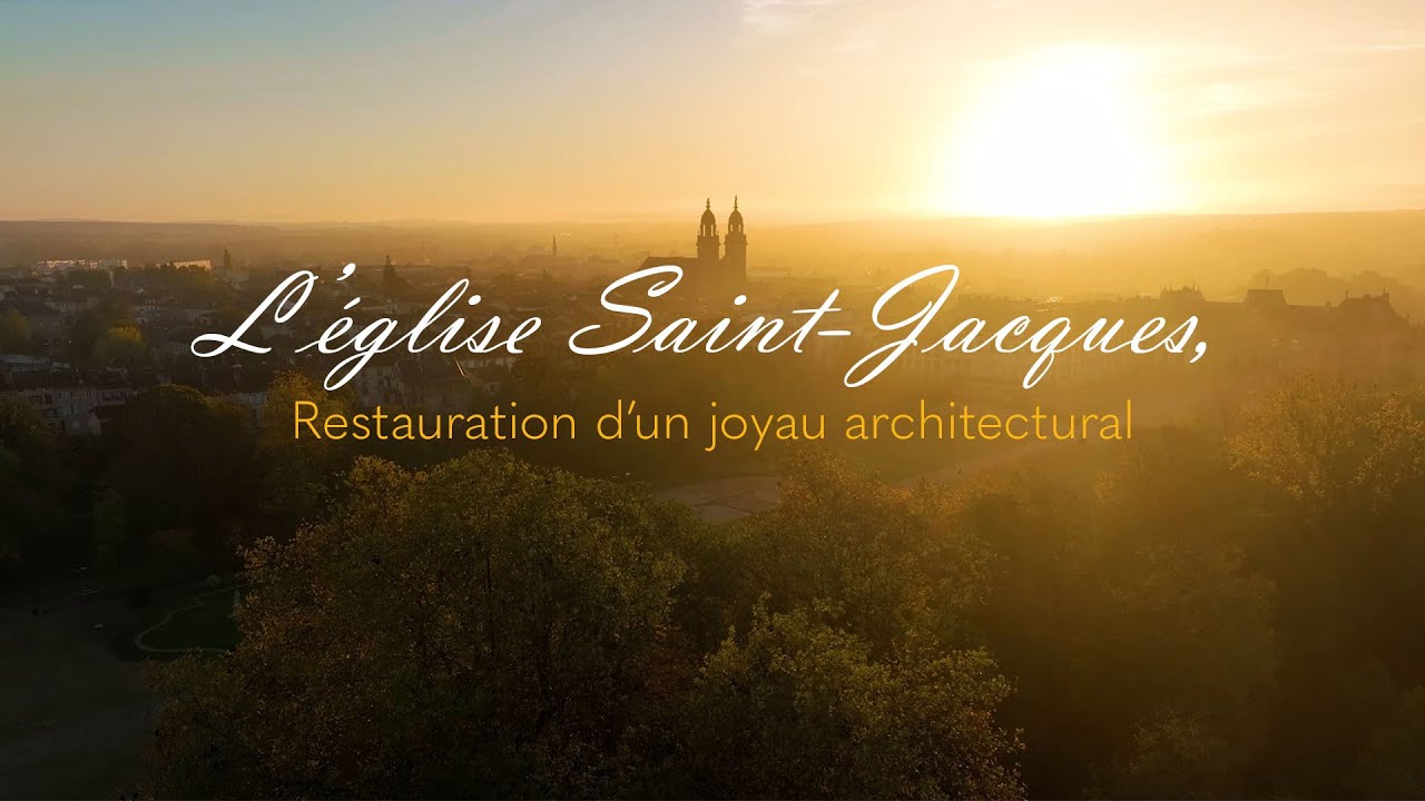 L'Eglise Saint Jacques, restauration d'un joyau architectural