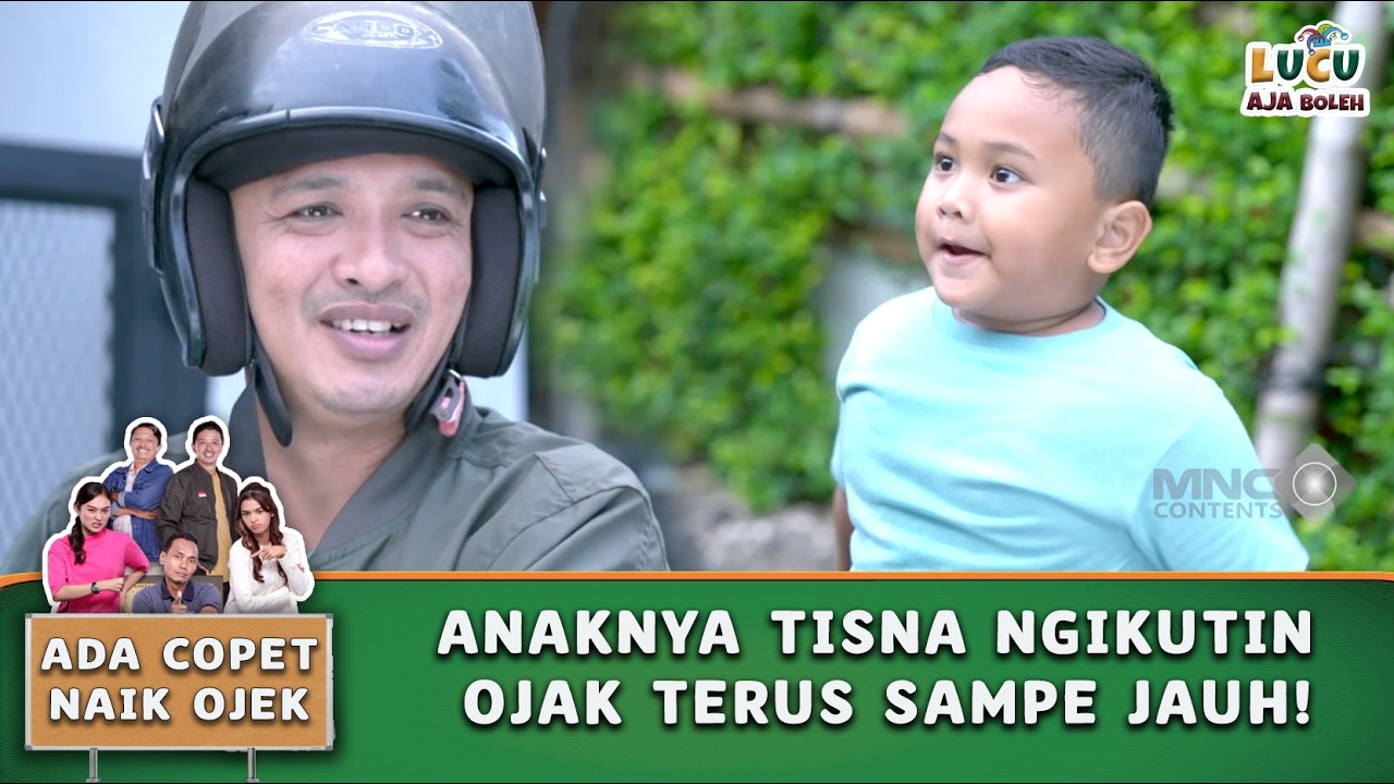 KAGET DONG ! ANAKNYA TISNA NGIKUTIN OJAK TERUS SAMPE JAUH! | ADA COPET NAIK OJEK EPS 1 PART 4