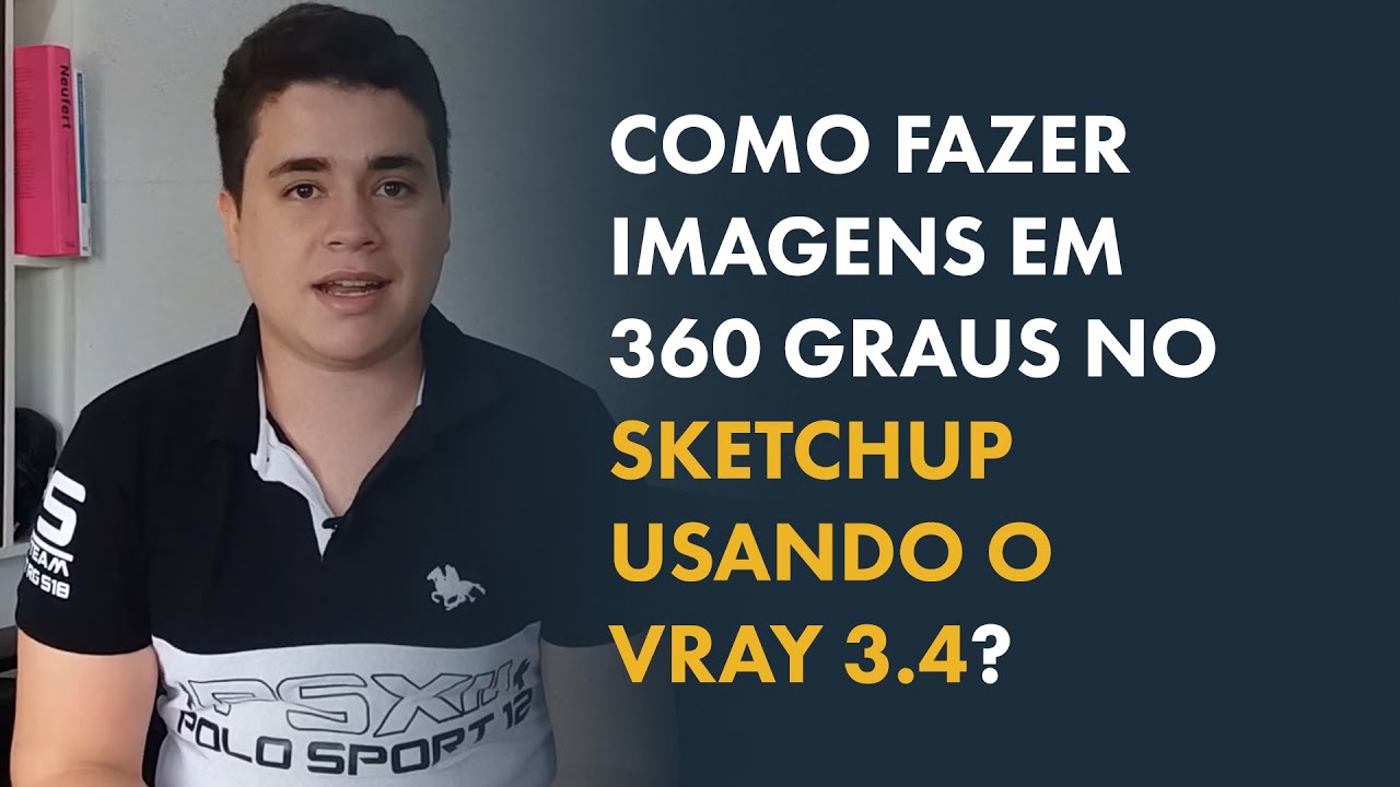 Como fazer imagens em 360 graus no Sketchup usando Vray [M&Eacute;TODO F&Aacute;CIL E R&Aacute;PIDO]