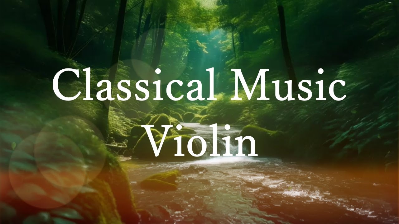 感情に響く | ドラマチック・クラシック・バイオリン 🎻 ✨ 静けさと情熱のヒーリング・バイオリン