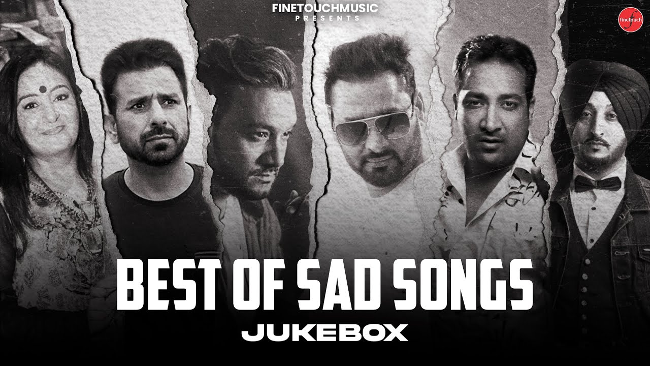 Best Of Sad Songs Jukebox | Hits Of Finetouch Music | Punjabi songs |  Audio Jukebox | Song