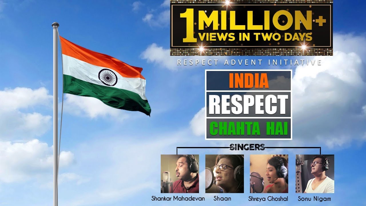 INDIA RESPECT CHAHTA HAI Official Video Song |Shankar Mahadevan |Shaan |Shreya Ghoshal |Sonu Nigam
