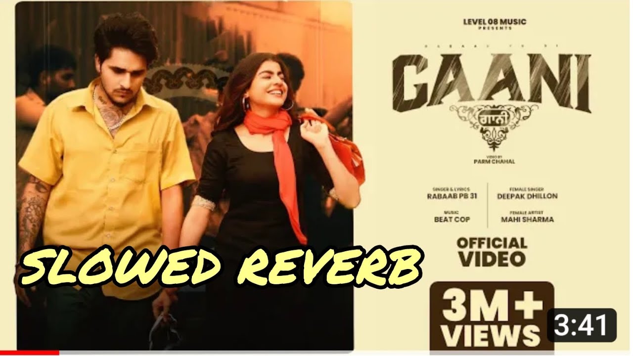 GAANI (Slowed Reverb) Rabaab PB 31 ft Deepak Dhillon| new punjabi song latest #rabab