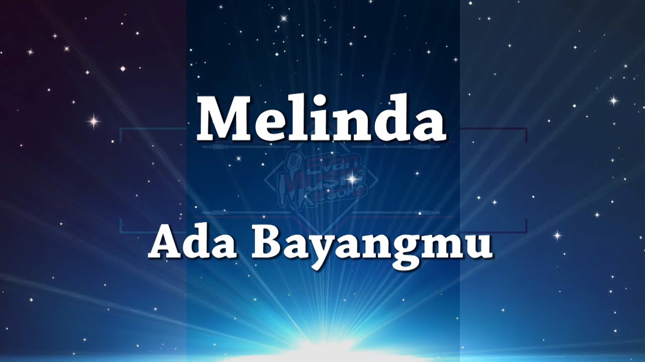 Melinda - Ada Bayangmu | Karaoke | Lyric