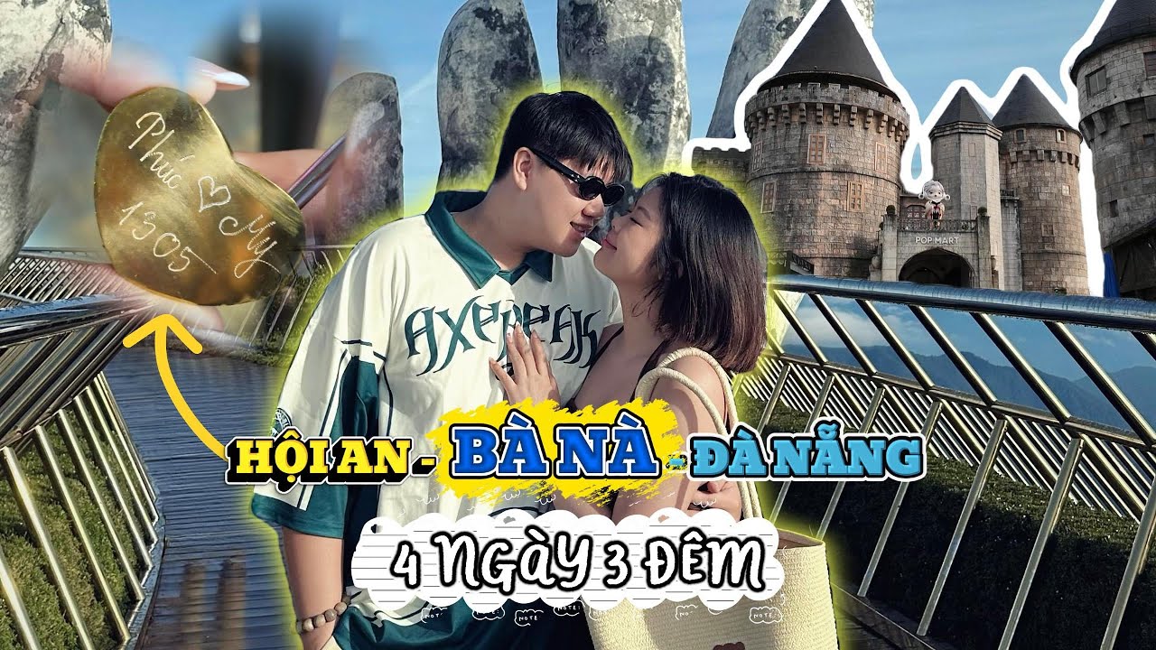 HỘI AN - ĐÀ NẴNG - BÀ NÀ VLOG  // Lần Đầu Làm Chuyện Ấy Trên Đà Nẵng 