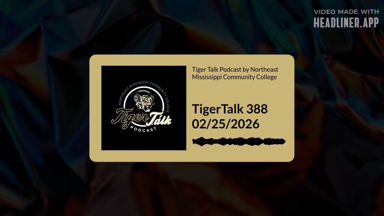 NEMCC TigerTalk Podcast #388 02/25/2026