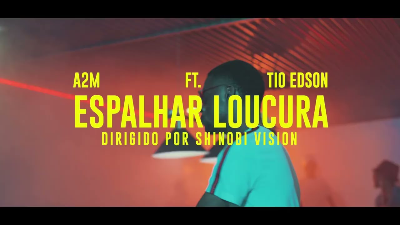 A2M - Espalhar Loucura ( ft Tio Edson @trxmusicmu )