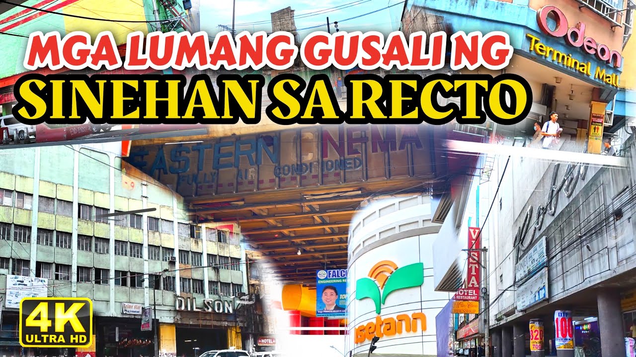 Mga Lumang Gusali ng mga Lumang Sinehan sa Recto 2025