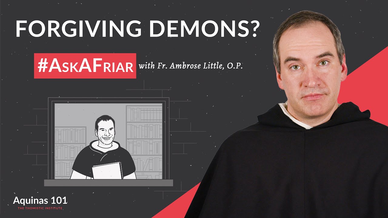 Можем ли мы любить дьявола? #AskAFriar (Аквинат 101)