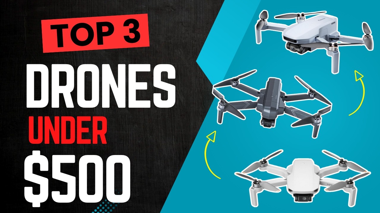 Best Drones Under $500 🚀📸 Top 3 4K Camera Quadcopters for Stunning Shots