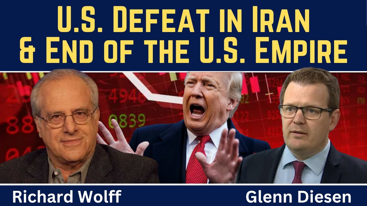 Richard Wolff: U.S. Defeat in Iran & End of the U.S Empire