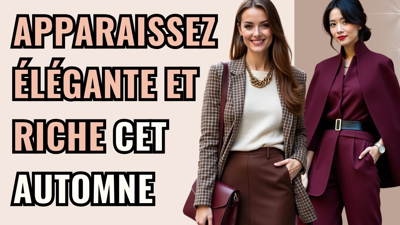 Comment S'Habiller &Eacute;l&eacute;gant & Co&ucirc;teux En Automne 2025 (Personne Ne Vous Le Dit !)