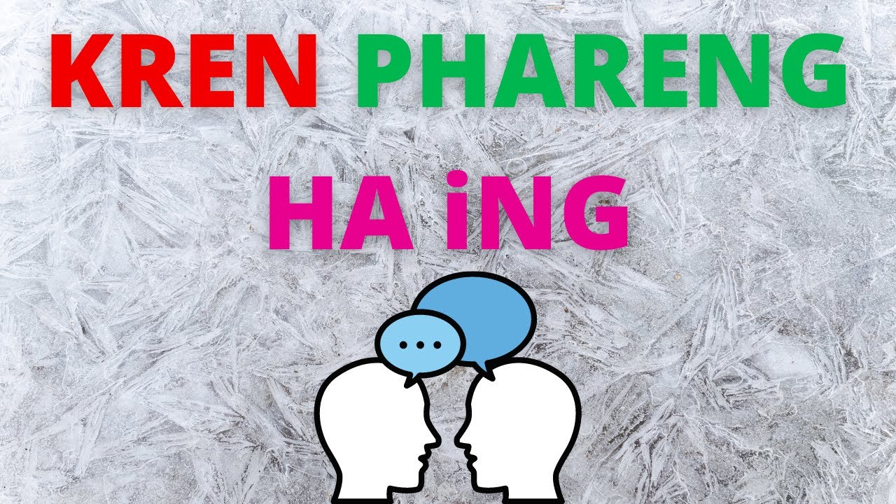 Kren Phareng HA iNg | Khasi to English Translation