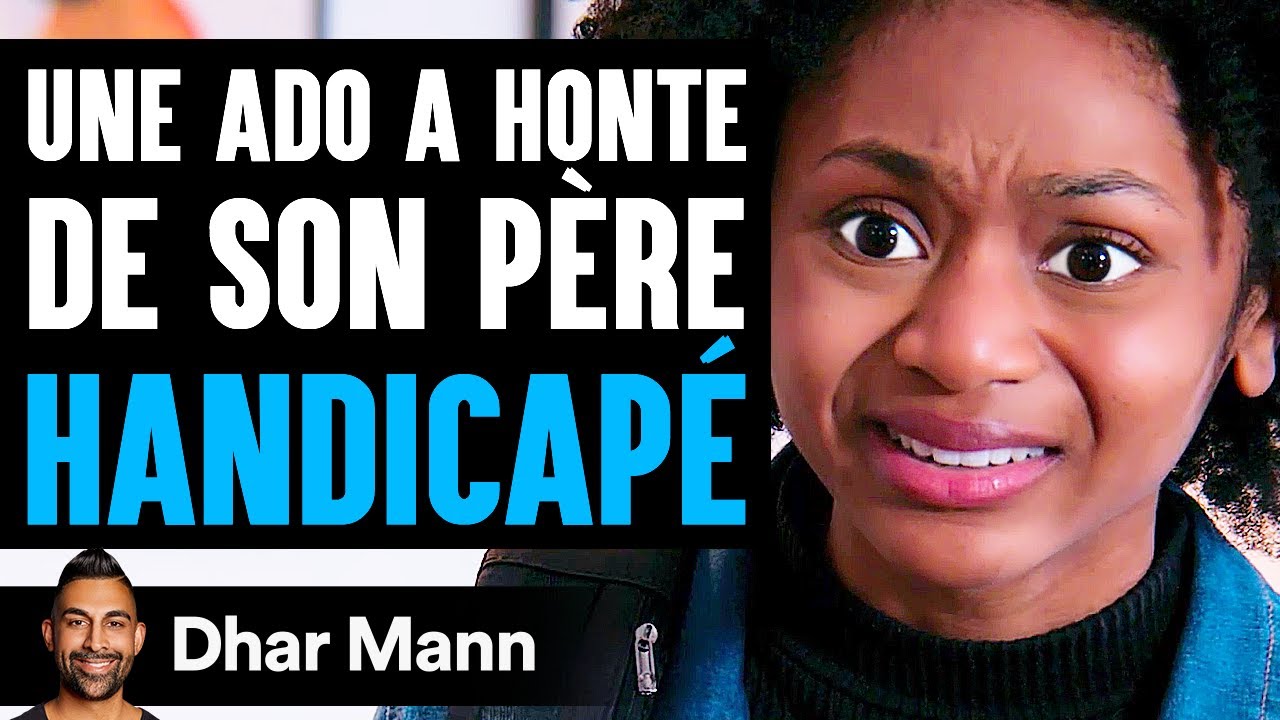 Une Ado A Honte De Son Père HANDICAPÉ | Dhar Mann