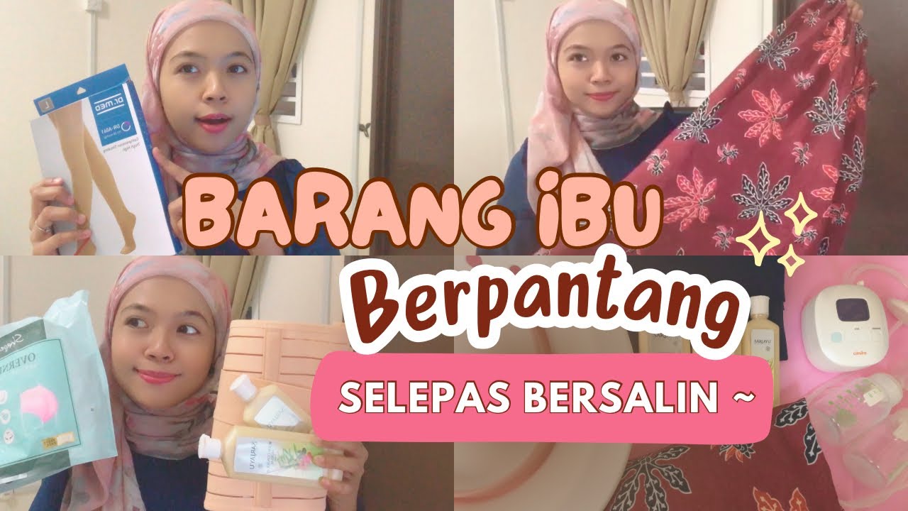BARANG IBU BERPANTANG | Tips nak jaga selepas bersalin secara CZER & NORMAL