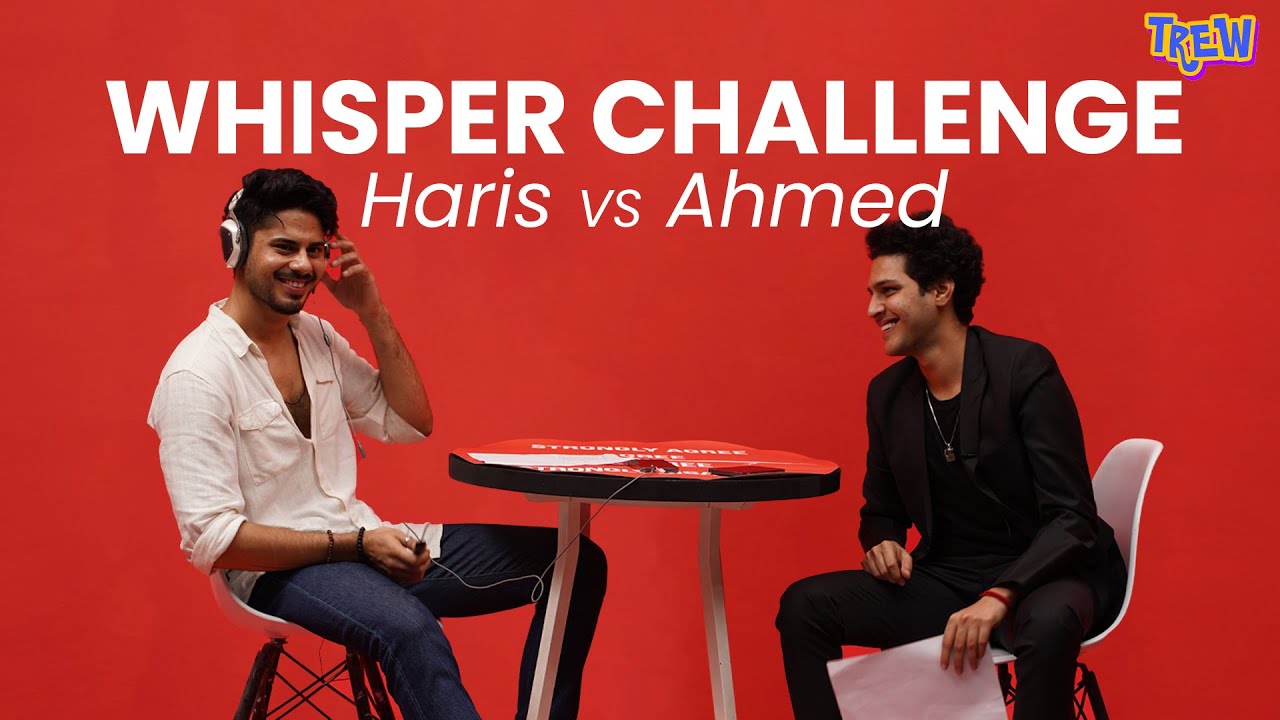 Haris Waheed & Ahmed Majeed | Whisper Challenge | TREW