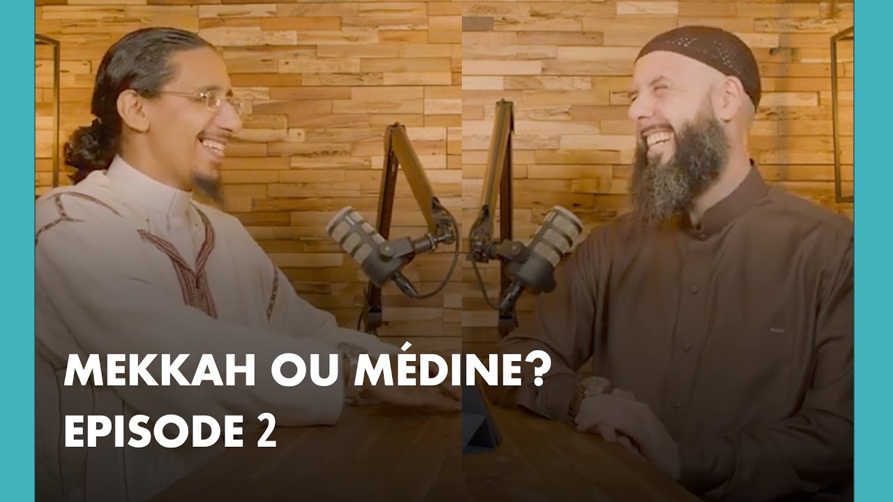 Épisode 2 : Versets Mecquois ou Médinois?