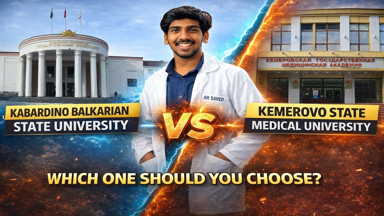 Kabardino Balkarian State University vs Kemerovo State Medical University | MBBS ABROAD |