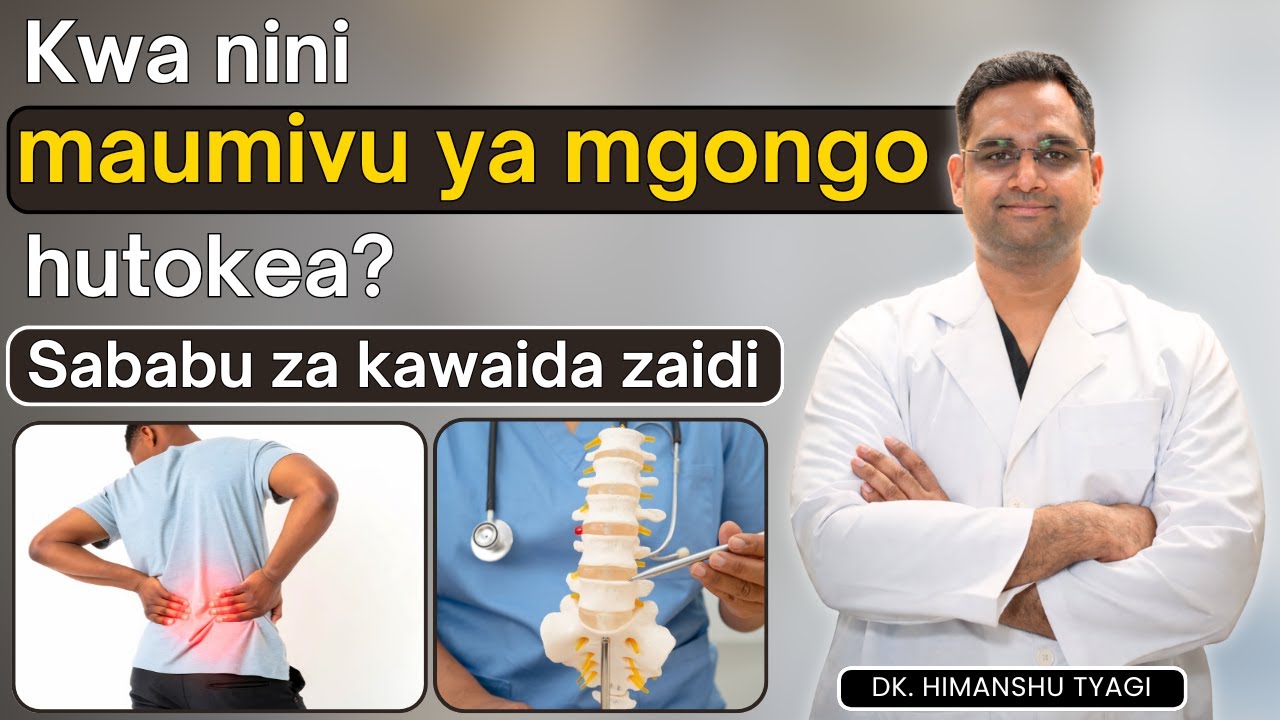 Kwa nini maumivu ya mgongo hutokea? Sababu za kawaida zaidi | Why does back pain Happen? in Swahili