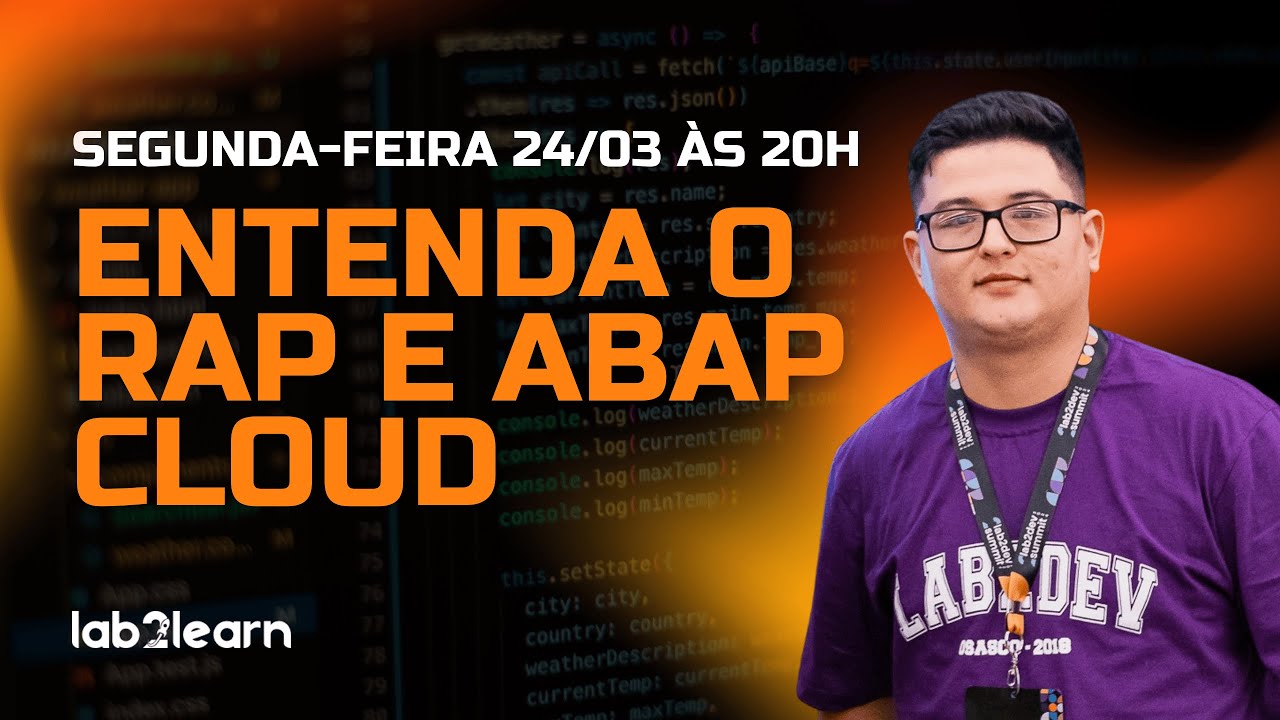 🟠 ENTENDA O SAP RAP E O ABAP CLOUD - Lab2learn 🚀