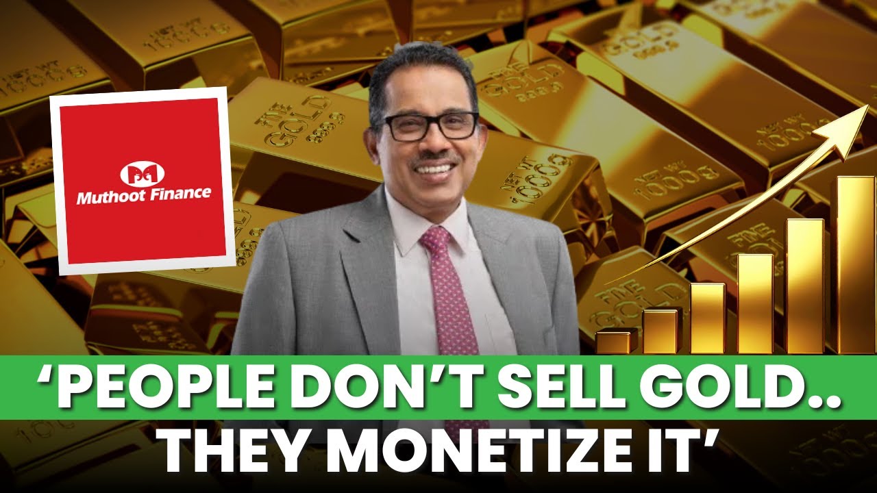 Why Everyone Is Borrowing Against Gold Now | George Alexander Muthoot Explains