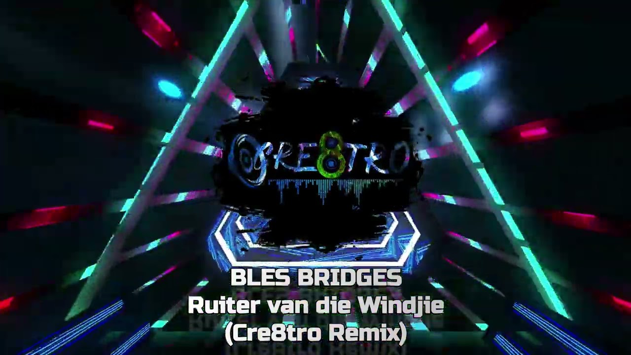 Bles Bridges - Ruiter van die Windjie (Cre8tro Remix)