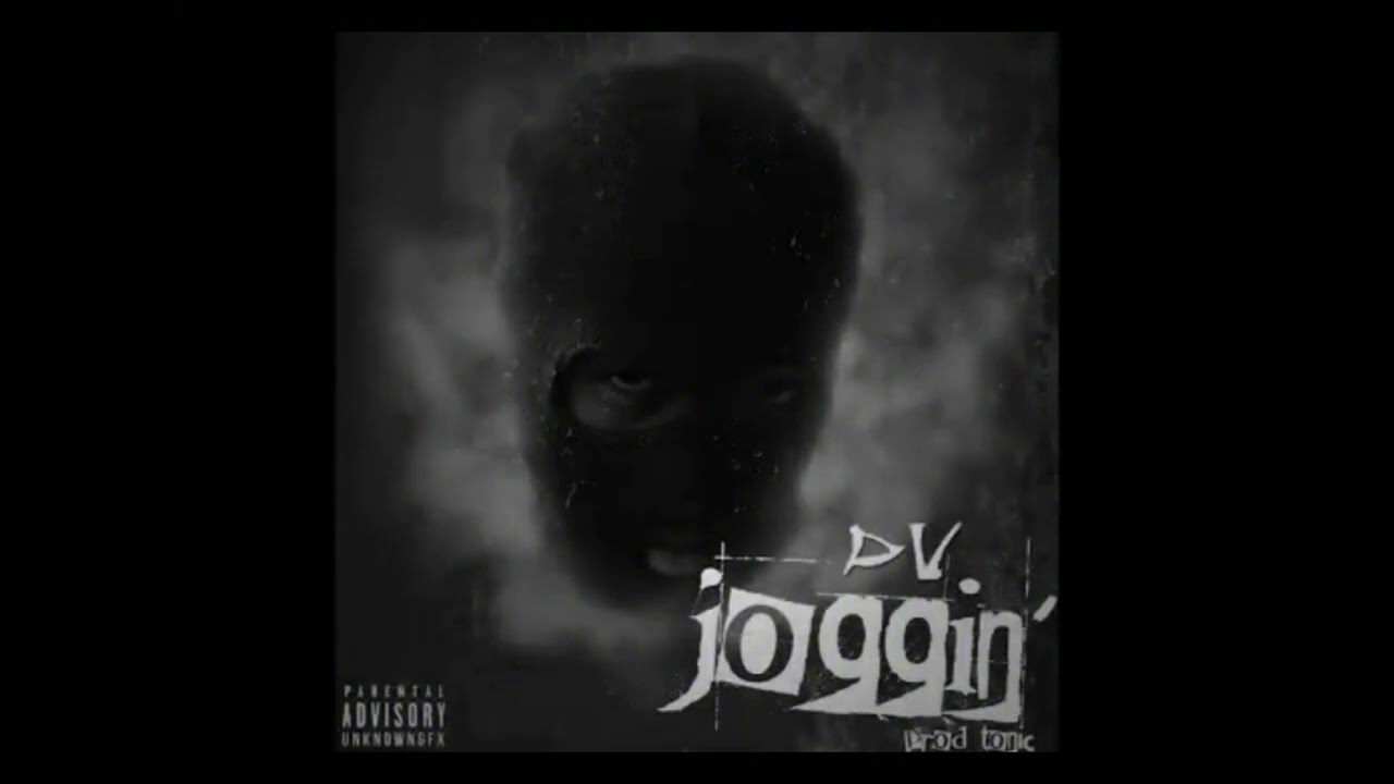 Dv - Joggin (PROD BY TONIC)