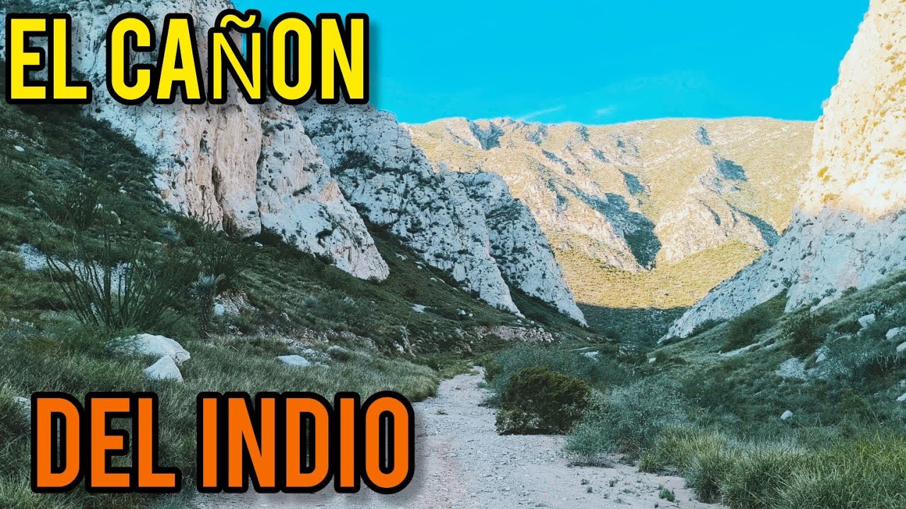 EXPLORANDO EL CAÑON DEL INDIO VAMOS ALA CUEVA DEL INDIO , EL CERRO DE LAS NOSS , MEXICI