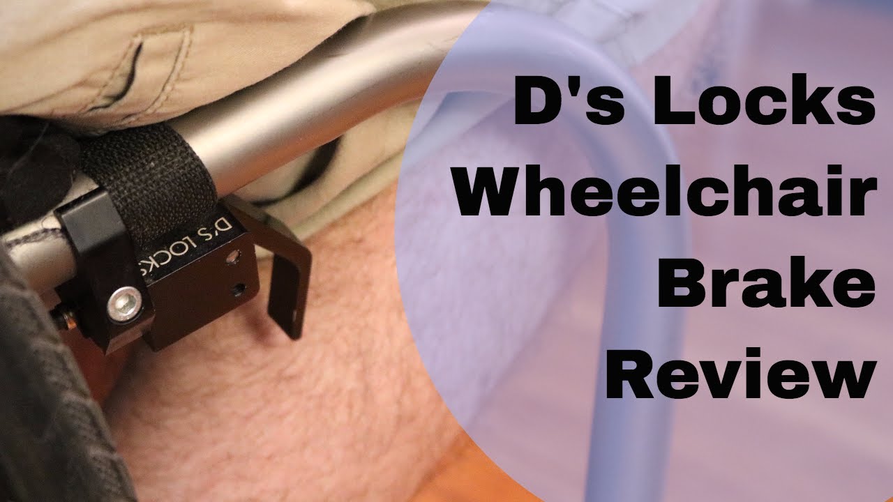D's Locks Wheelchair Brake Review | Jeff Butler Disability Product Reviews