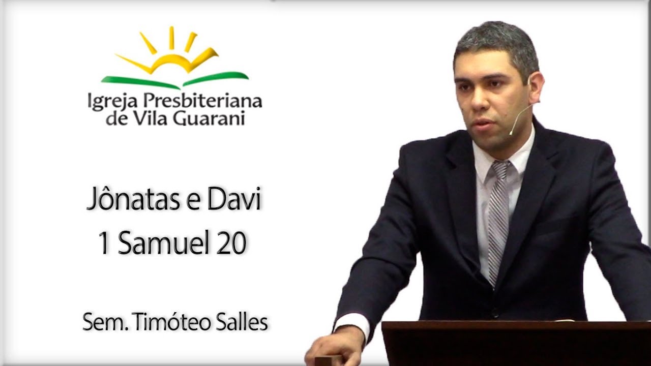 Jônatas e Davi - 1 Samuel 20 | Sem. Timóteo Salles
