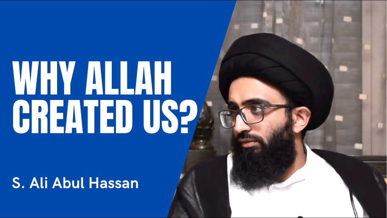 If Everything is Written, Why do we Exist? - Sayed Ali Abul Hassan
