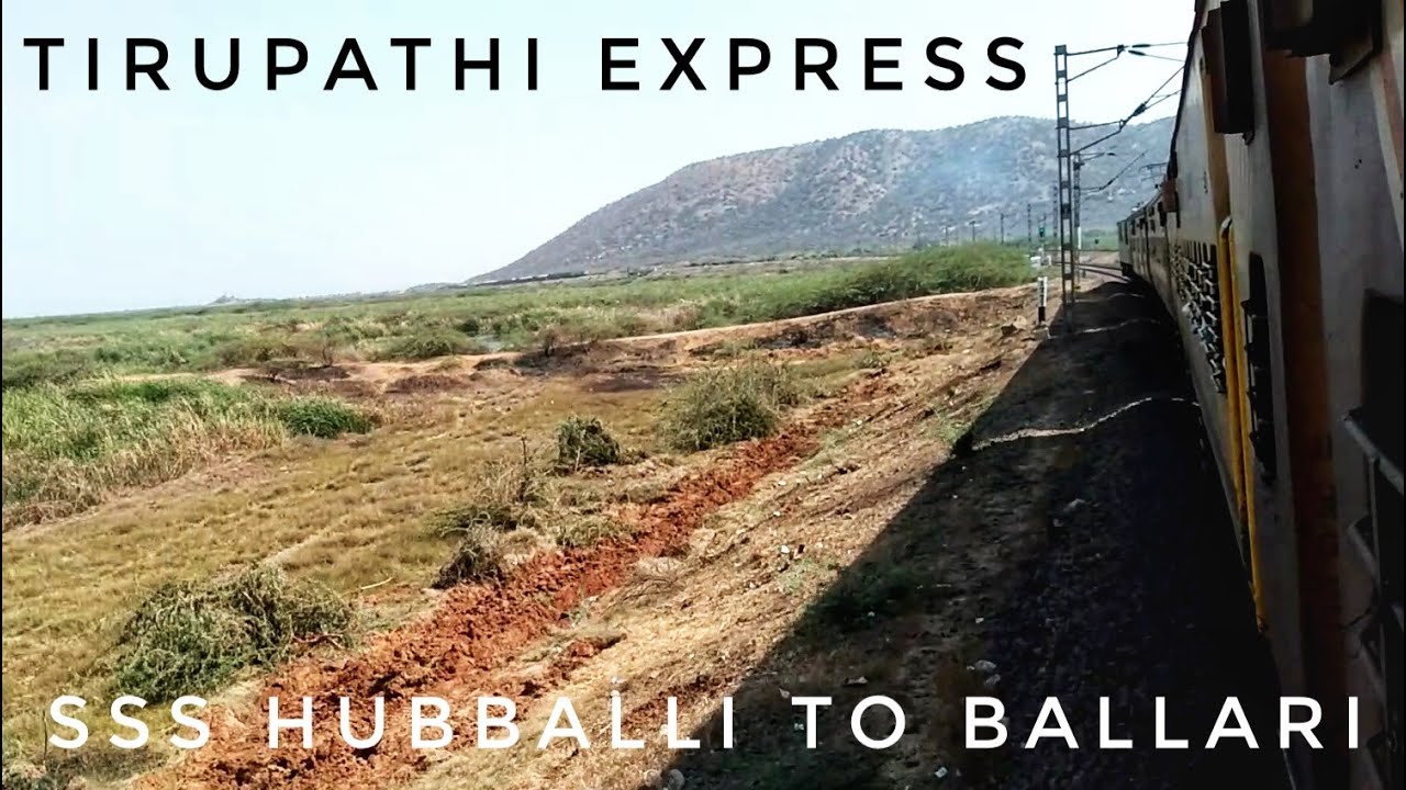 SSS Hubballi - Ballari | Tirupathi Express | Joruney Compliation | RF SWR