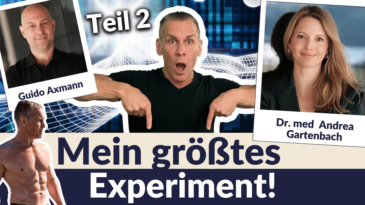 Teil 2 JETZT ONLINE! Mein größtes Selbstexperiment! Mit Guido Axmann & Dr. med. Andrea Gartenbach