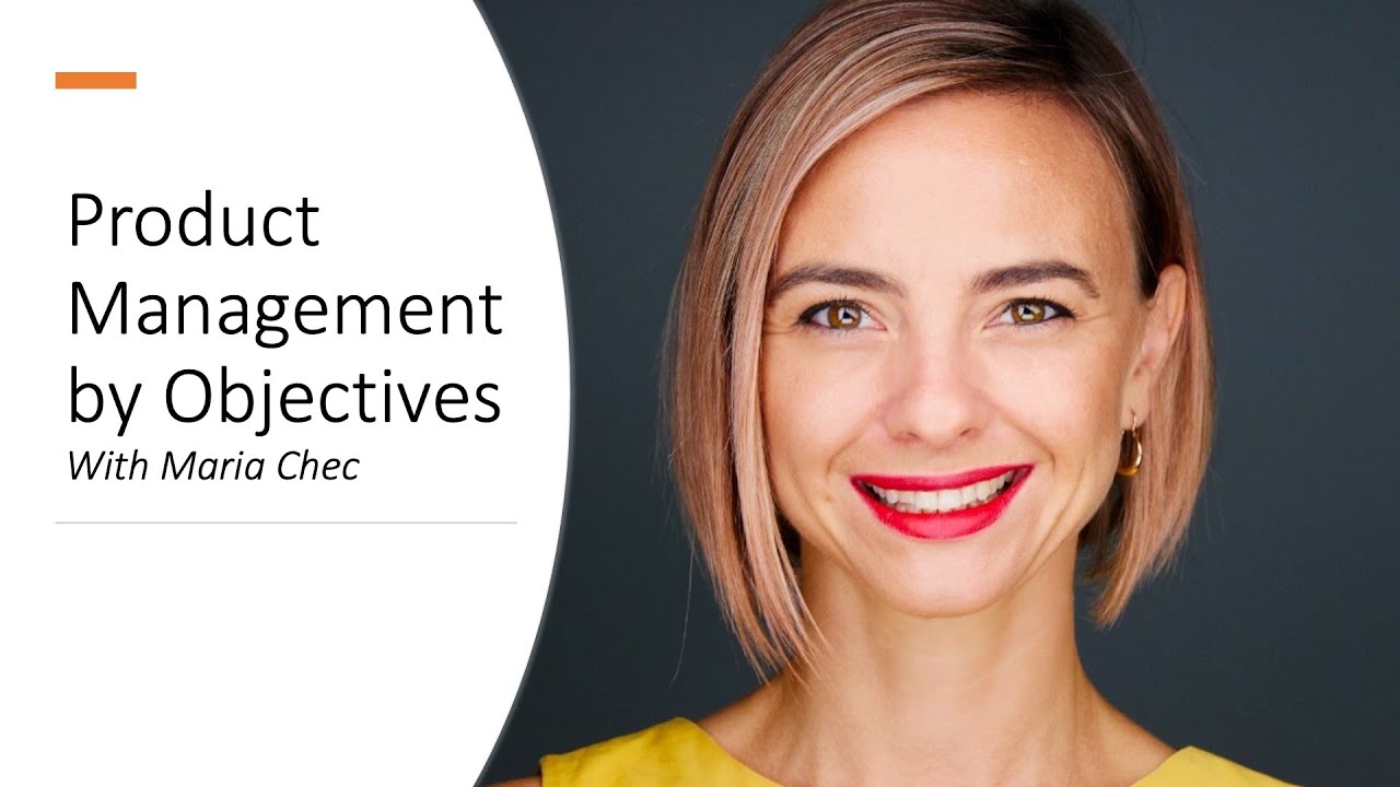 Maria Chec - Product Management by Objectives