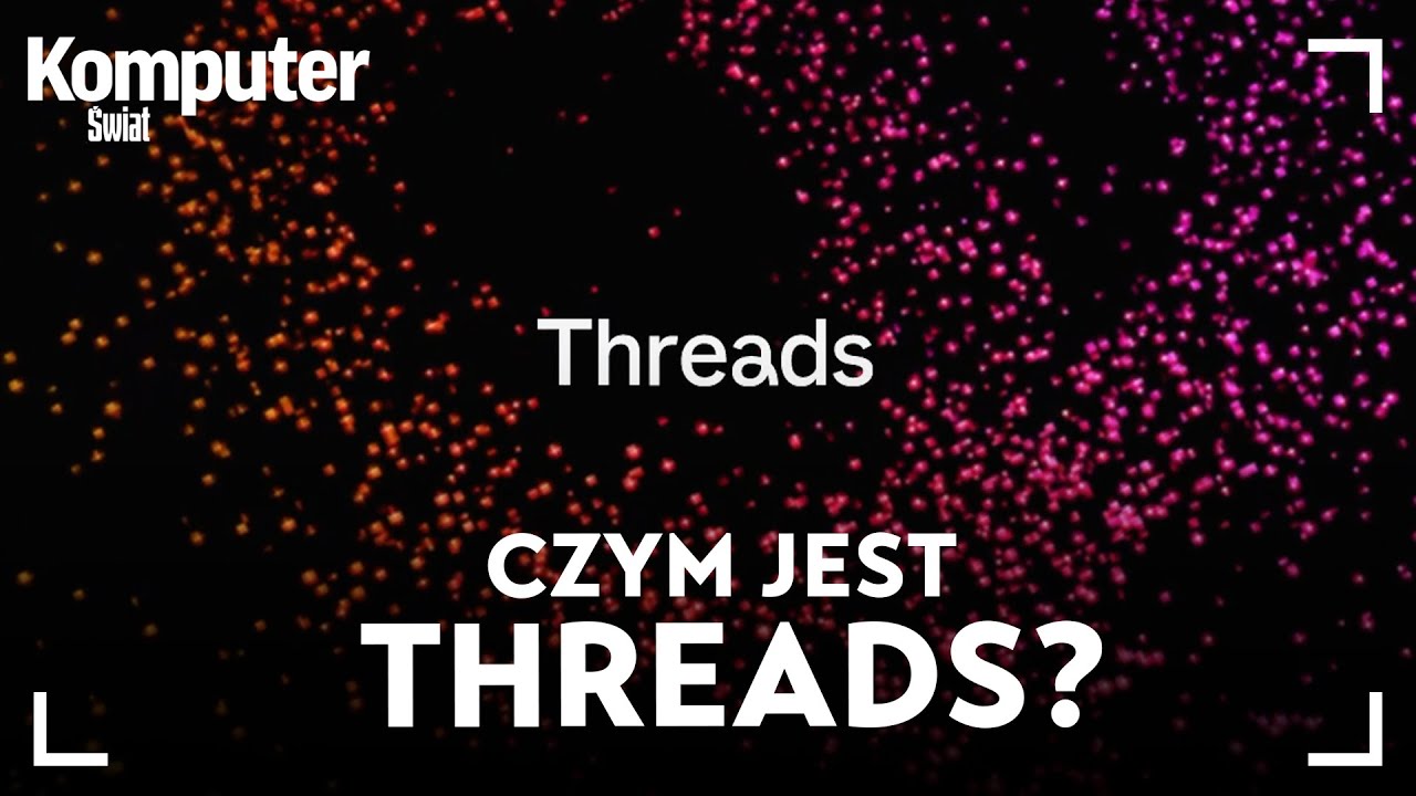 Czym jest Threads i dlaczego nie wyszło w Polsce? Wyjaśniamy