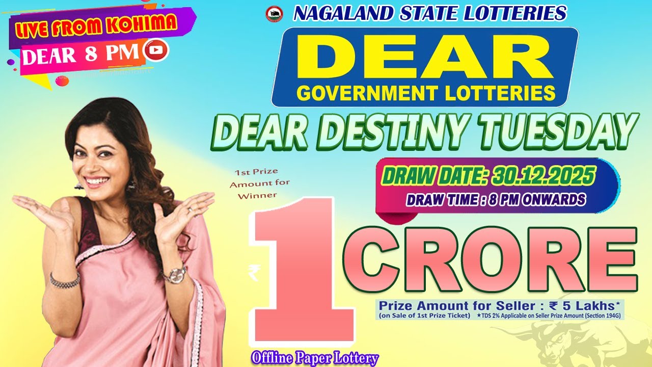 DEAR DESTINY TUESDAY TIME OF DRAW 8 PM ONWARDS DATE 30.12.2025 NAGALAND STATE LOTTERIES