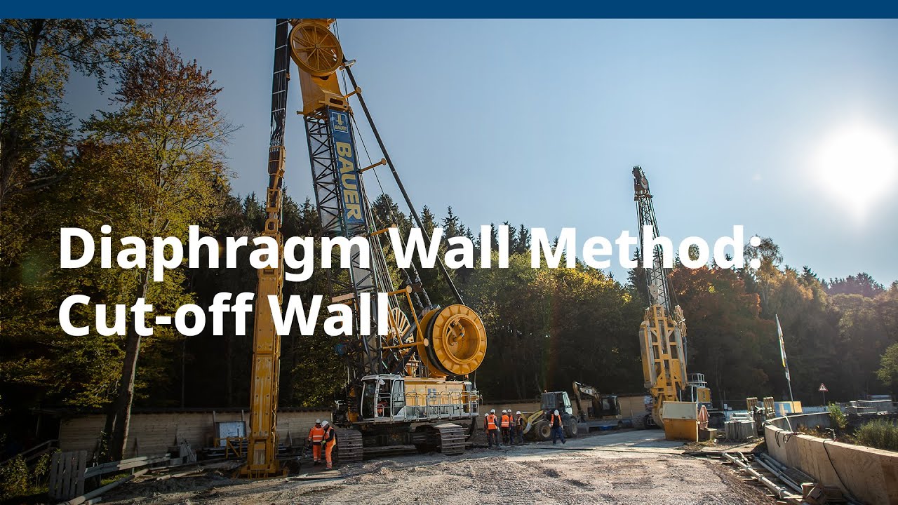 BAUER Group – Diaphragm Wall Method: Cut-off Wall